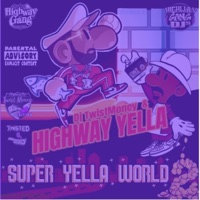 Super Yella World 2 (feat. Highway Yella) - Dj Twist Money