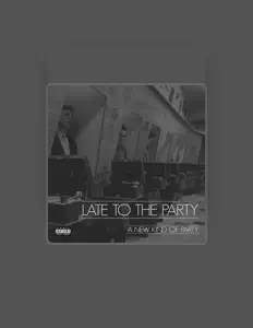 Listen to Late to the Party, watch music videos, read bio, see tour dates & more!