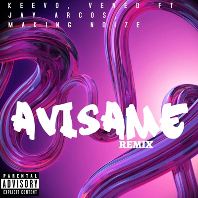 Avísame (feat. Vened, Making noize & Jay Arcos) [Keevo Remix] - Single