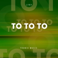 TO TO TO (Sped Up) - Single - Lyry