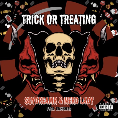 Trick or Treating (feat. SoyDreamr) - Single