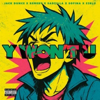 Y WON'T U (feat. Sadzilla, Sofina & 52blu) - Single - Jack Dunce & Remedy