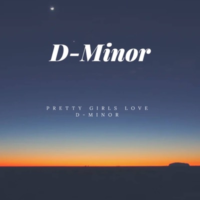 Pretty Girls Love D-Minor