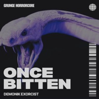 Once Bitten - Single - Demonik Exorcist