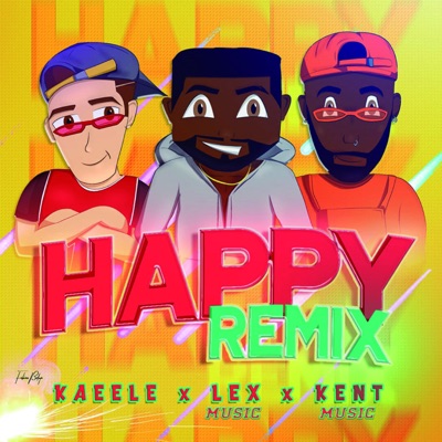 Happy (feat. Kaeele & Kent Music) [Remix] - Single