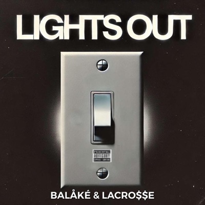 LIGHTS OUT (feat. LaCro$$e) - Single
