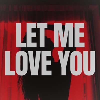 Let Me Love You - Single