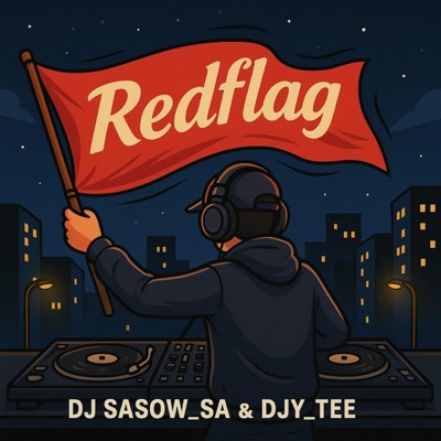 Red flag (feat. DJY_TEE) - Single