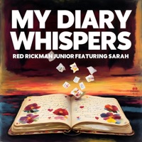 My Diary Whispers (feat. Sarah) - Single - Red Rickman Junior
