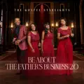 Be About The Father's Business 2.0