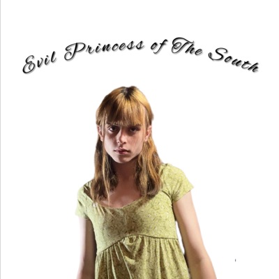 Evil Princess Of The South