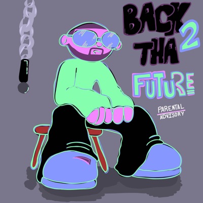 Back 2 Tha Future - Single