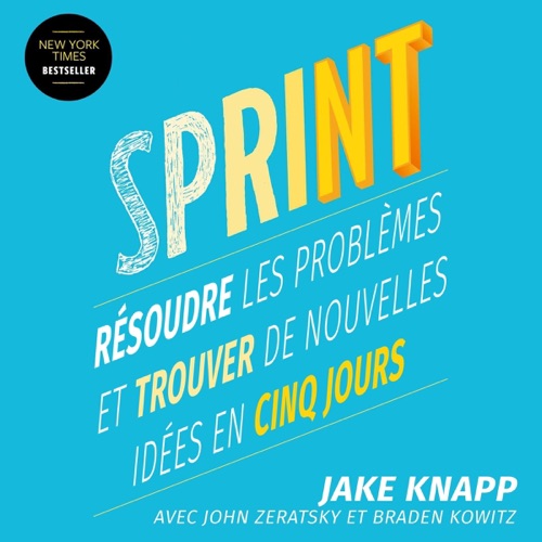 Sprint: Résoudre les problèmes et trouver de nouvelles idées en cinq jours cover