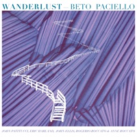 Wanderlust (feat. John Patitucci & John Ellis) - Beto Paciello