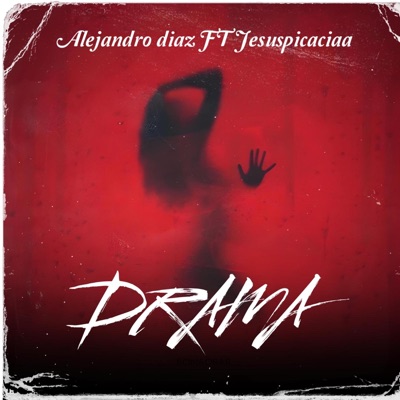Drama (feat. jesuspicaciaa) - Single