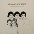 My Comrade Sings
