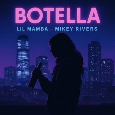 Botellas (feat. Mikey rivers) - Single