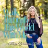 Walk Through This World With Me