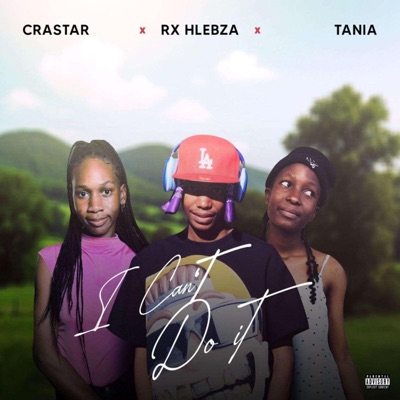 I Can't do it (feat. Crastar & Tania) - Single