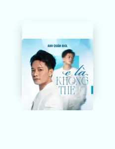 Listen to Anh Quân Idol, watch music videos, read bio, see tour dates & more!