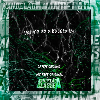 Vai Me da a Buceta Vai - Single