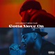 Gotta Move On feat Pen Griffey Afrobeats Version Single