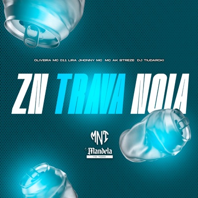 Zn Trava Noia (feat. Oliveira Mc 011) - Single