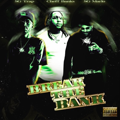 Break The Bank (feat. SG Marlo & SG Trap) - Single