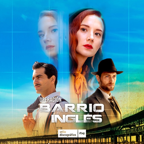 OPERACIÓN BARRIO INGLÉS (Música original de la serie de RTVE)
