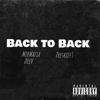 Back To Back (feat. Treskii45) - Single