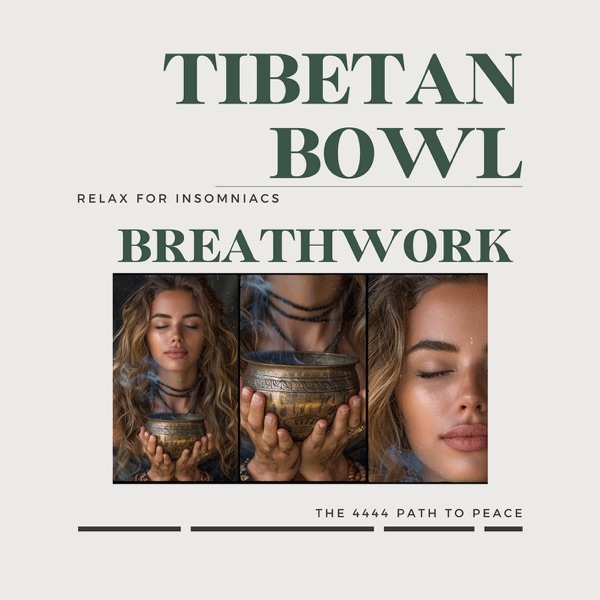 Tibetan Bowl Breathwork: The 4444 Path to Peace