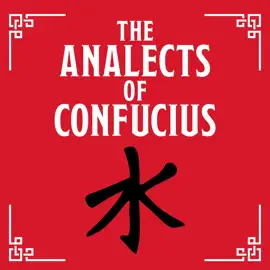 The Analects of Confucius