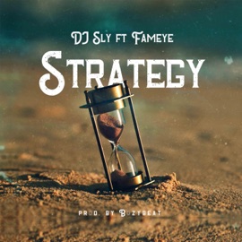 Strategy (feat. Fameye) DJ Sly King