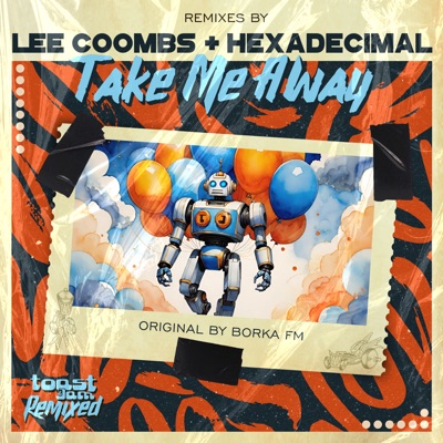 Take Me Away Remixed - Single