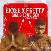 Ekxee x Pretty Girls Love SGD (feat. Mafis MusiQ) - Black SA