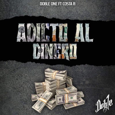 Adicto Al Dinero (feat. Costa R) - Single