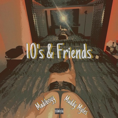 10's & Friends (feat. Muddy Myles) - Single