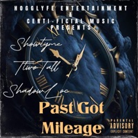 Past Got Mileage (feat. Showtyme & TtwoTall) - Single - Shadow Loc