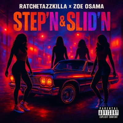 Step'n & Slid'n (feat. Zoe Osama & YBNFresh) - Single