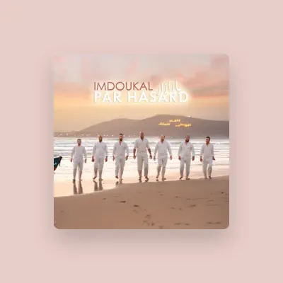 Listen to IMDOUKAL, watch music videos, read bio, see tour dates & more!
