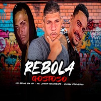 Rebola Gostoso - Single - Danilo Perverso, MC Júnior Novamente & Mc Bruxo da VR