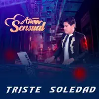 Triste soledad — AMOR SENSUAL