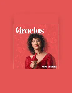 Ακούστε περιεχόμενο από Mama Chencha, παρακολουθήστε μουσικά βίντεο, διαβάστε το βιογραφικό, δείτε ημερομηνίες περιοδείας, και πολλά ακόμη!