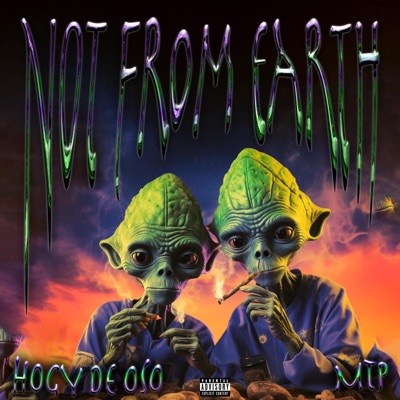 Not From Earth (feat. MTP) - Single