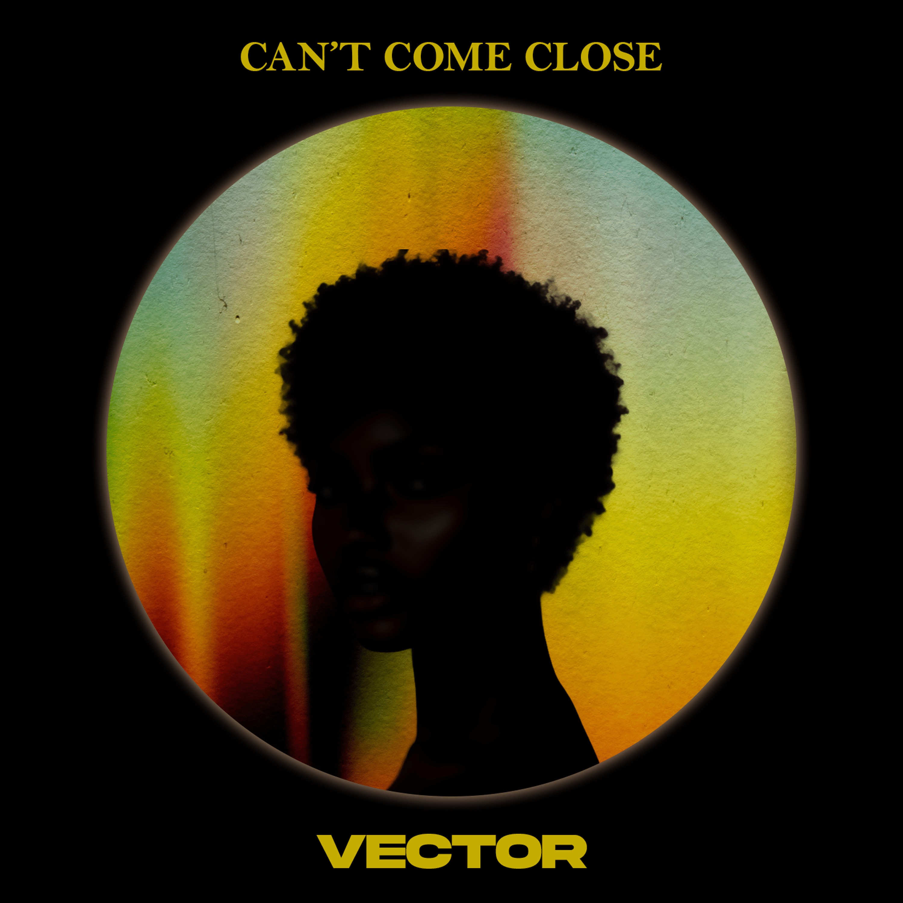 Can't Come Close - Single