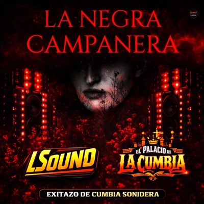 La Negra Campanera 2K26 (feat. El Palacio De La Cumbia, Sonido Masterboy, Sonido Fania 97, Sonido Condor & Sonido Pirata) - Single