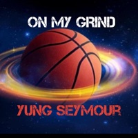 ON MY GRIND - Single - Yung Seymour