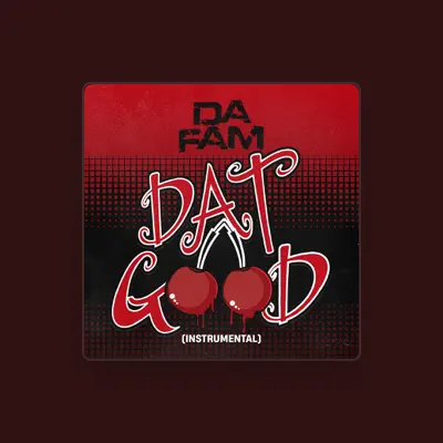 Listen to Da Fam, watch music videos, read bio, see tour dates & more!