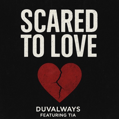Scared To Love (feat. Tia) - Single