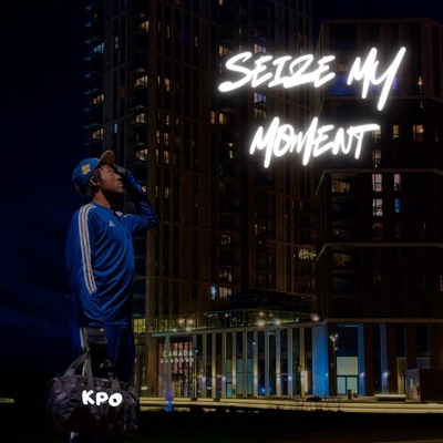 Seize My Moment - Single
